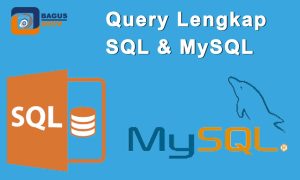 Kumpulan Query SQL dan Mysql Lengkap Beserta Fungsinya
