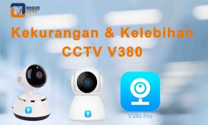 kekurangan CCTV V380