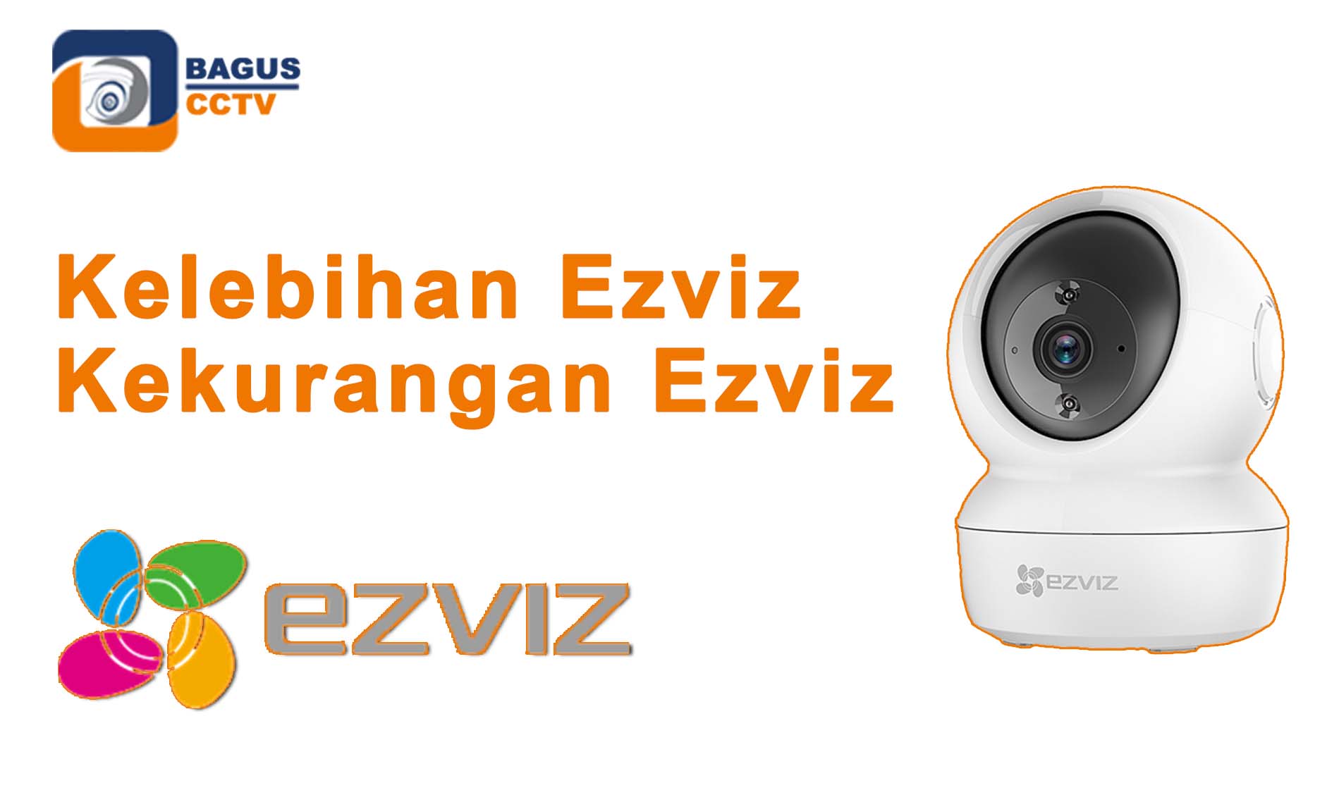Kelebihan dan Kekurangan CCTV Ezviz JASA PASANG CCTV MURAH DI JAKARTA