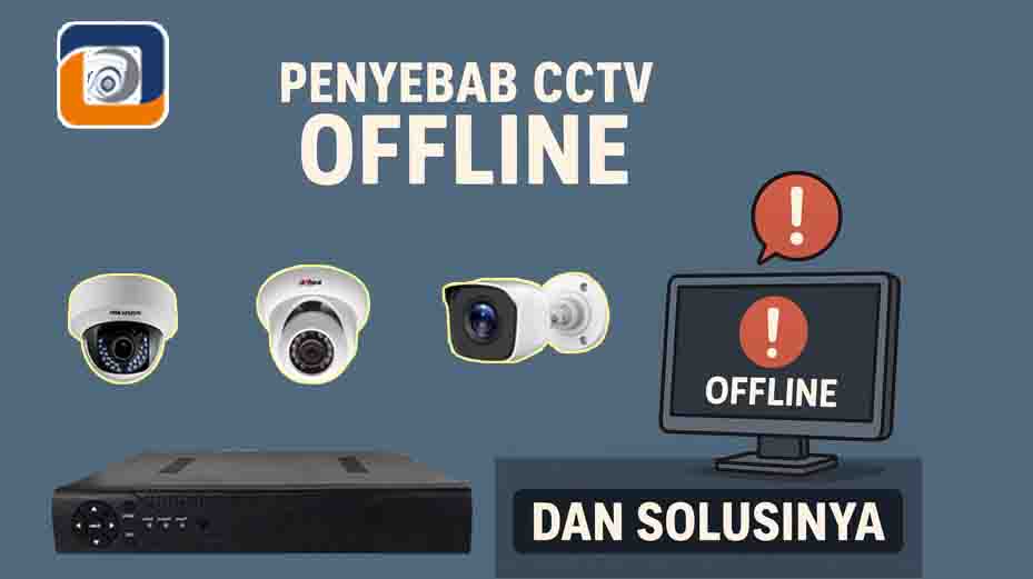 penyebab cctv offline